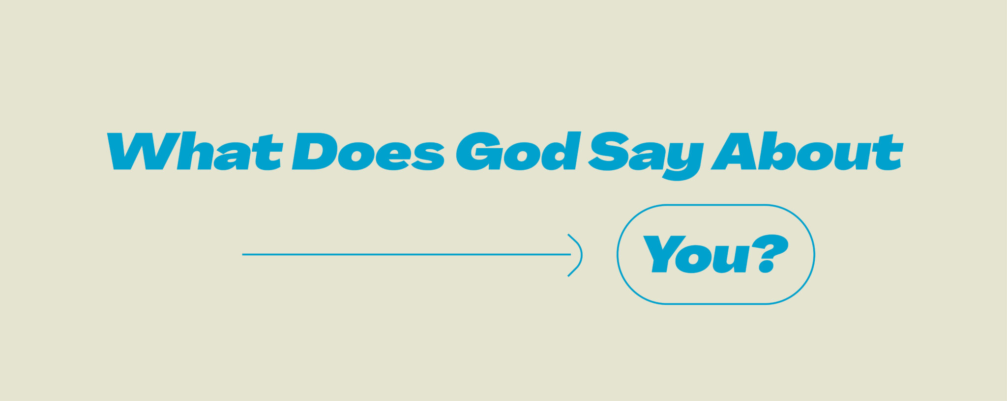 What God Says About You Woodside Bible Church