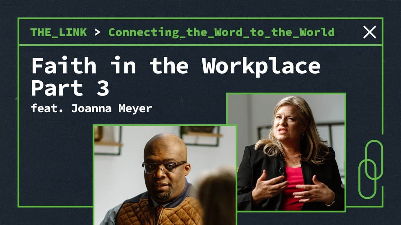 Faith in the Workplace | Part Three