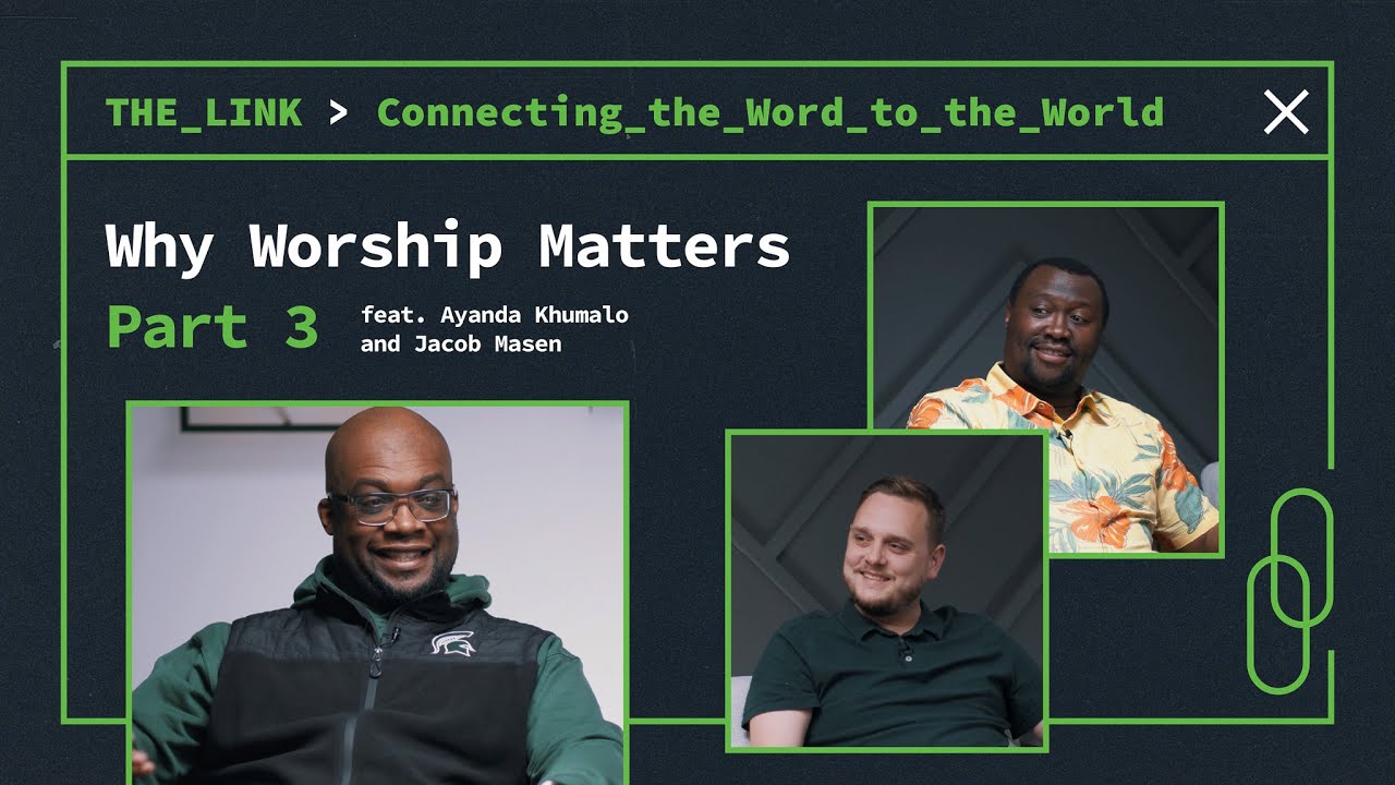 Why Worship Matters | Part 3